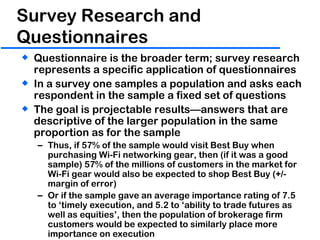 Survey Research and Questionnaires ,[object Object],[object Object],[object Object],[object Object],[object Object]