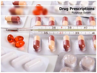 Ruqayya Salam Drug Prescriptions 