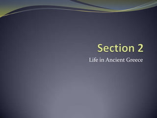 Life in Ancient Greece
 