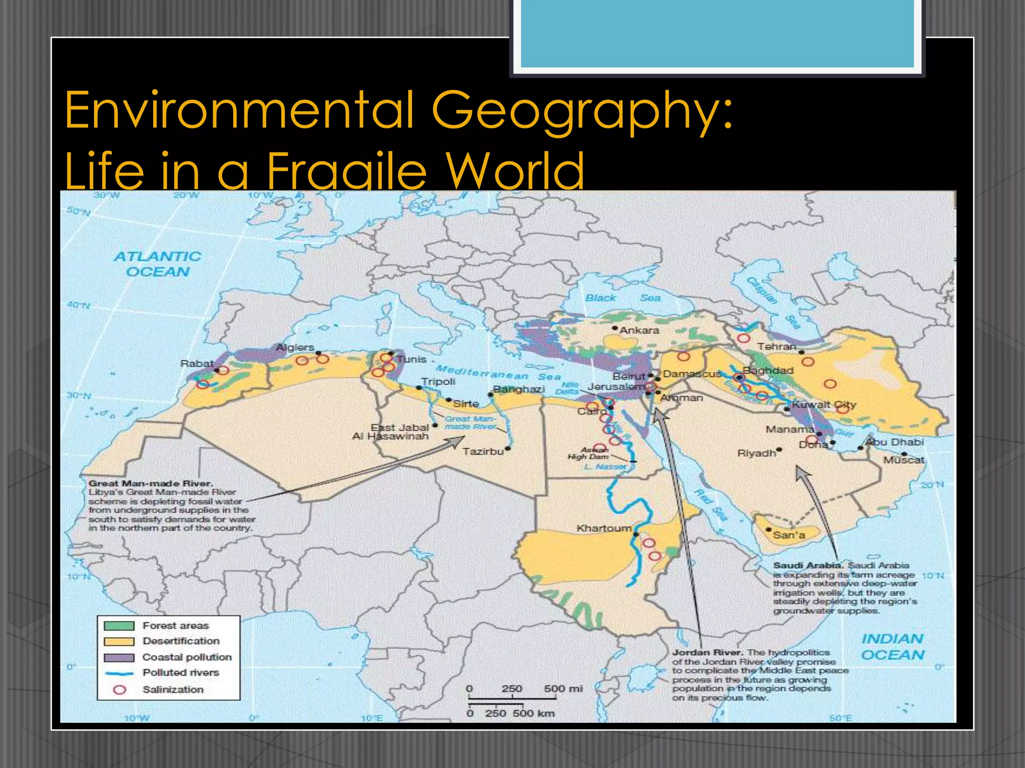 Environmental Geography:
Life in a Fragile World