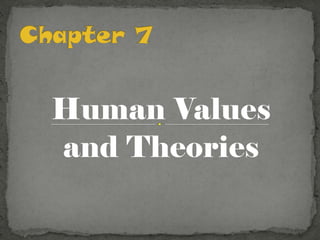 Human Values
and Theories
 