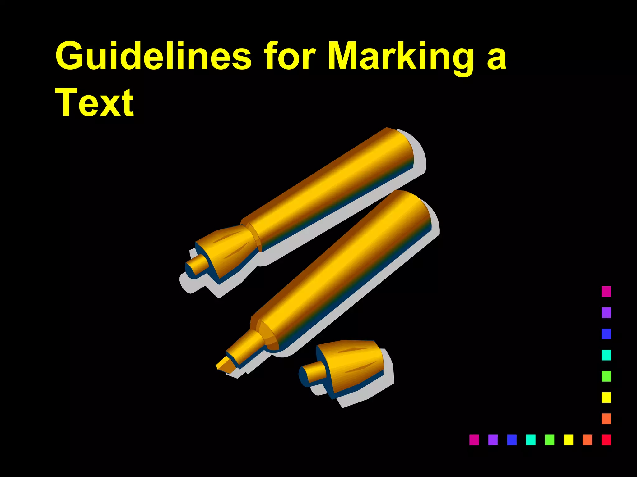 Guidelines for Marking a
Text
 