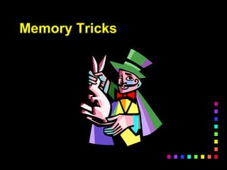 Memory Tricks
 