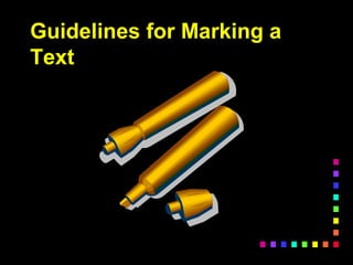 Guidelines for Marking a
Text
 
