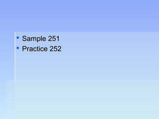  SSaammppllee 225511 
 PPrraaccttiiccee 225522 
 