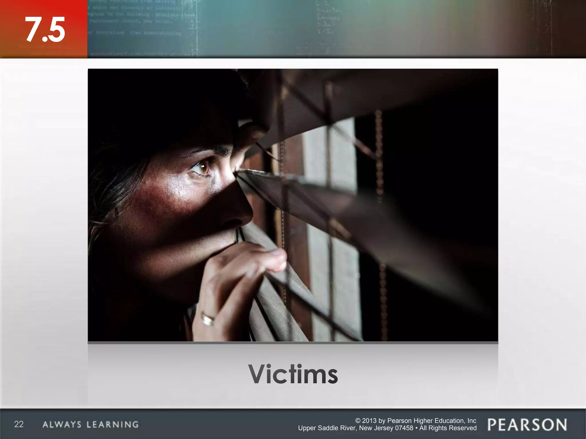 © 2013 by Pearson Higher Education, Inc
Upper Saddle River, New Jersey 07458 • All Rights Reserved22
7.5
 