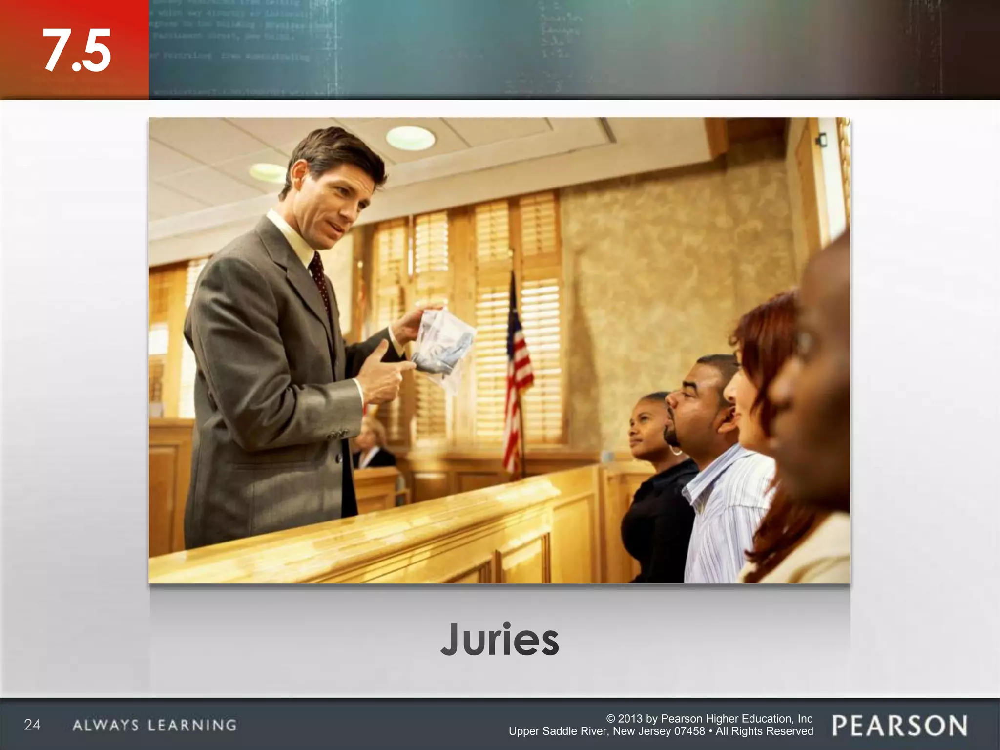 © 2013 by Pearson Higher Education, Inc
Upper Saddle River, New Jersey 07458 • All Rights Reserved24
7.5
 