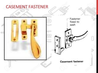 CASEMENT	
  FASTENER	
  	
  
 