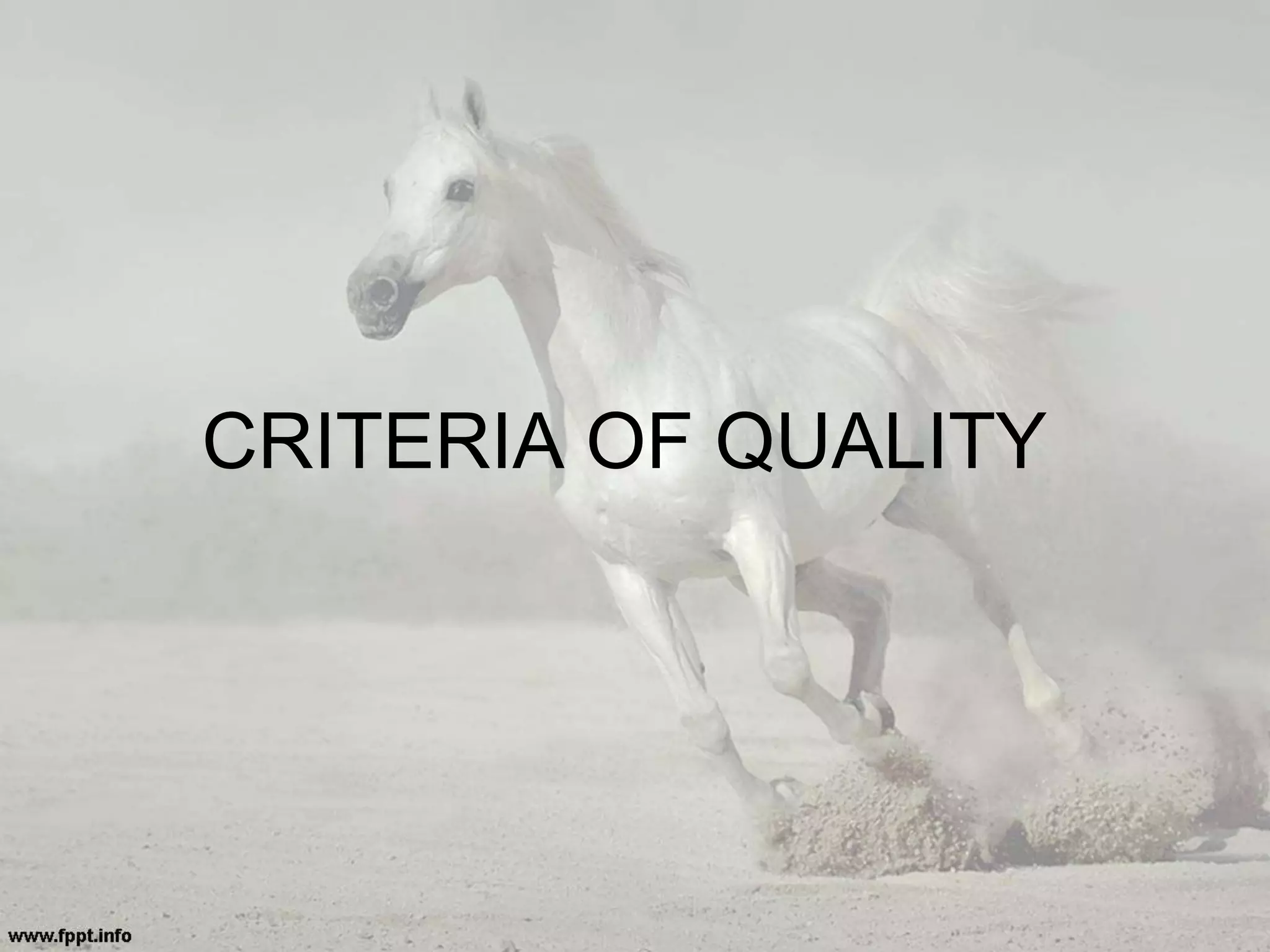 CRITERIA OF QUALITY
 