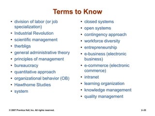 © 2007 Prentice Hall, Inc. All rights reserved. 2–35
Terms to Know
• division of labor (or job
specialization)
• Industria...
