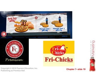 Chapter 7- slide 19
Copyright © 2010 Pearson Education, Inc.
Publishing as Prentice Hall
 