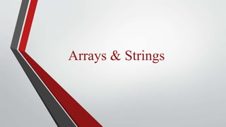 Arrays & Strings
 
