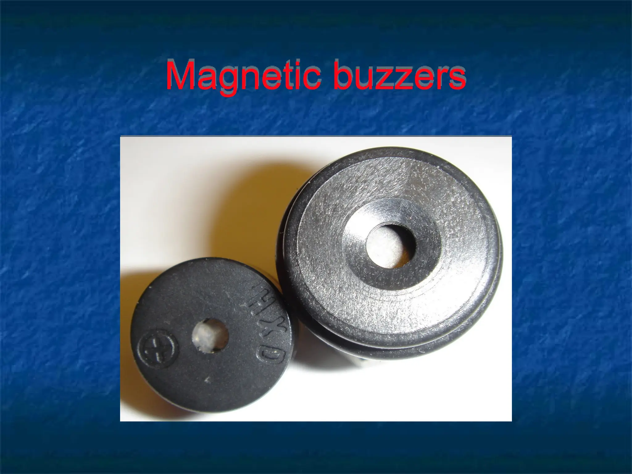 Magnetic buzzers
 