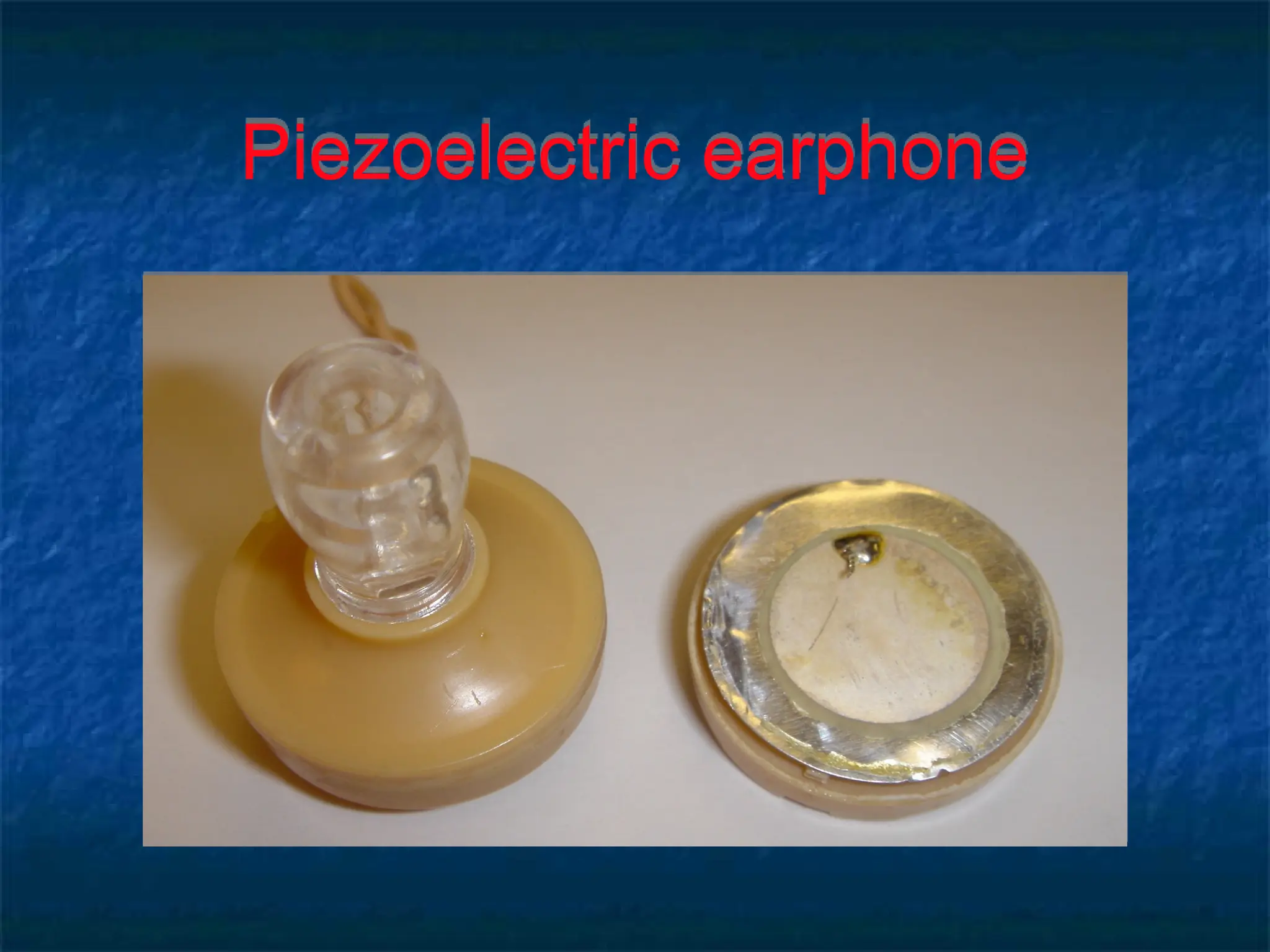 Piezoelectric earphone
 