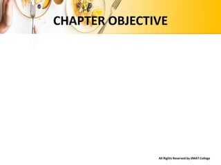 All Rights Reserved by IIMAT College
CHAPTER OBJECTIVE
 