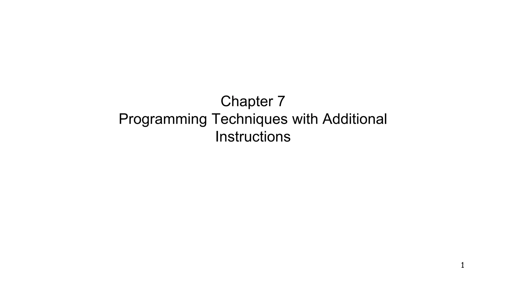 Chapter 7 - Programming Techniques with Additional Instructions | PPT