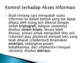 ProteksiFisikterhadapPusat DataUntuk menjaga hal-hal yang tidak diinginkan terhadap pusat data. 