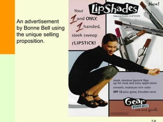 An advertisement
by Bonne Bell using
the unique selling
proposition.
 