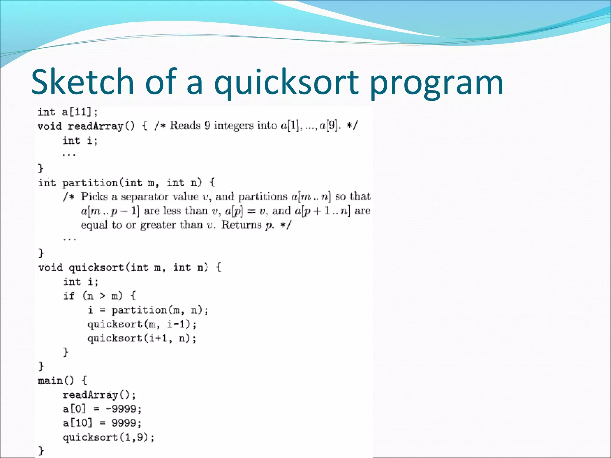 Sketch of a quicksort program
 