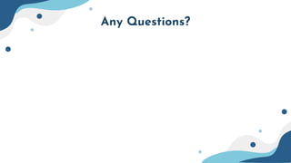 Any Questions?
 