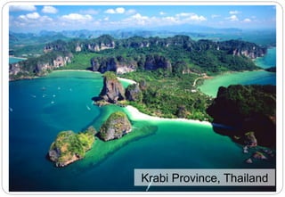 Krabi Province, Thailand
 