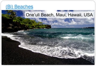 (Bi) Beaches
One’uli Beach, Maui, Hawaii, USA
 