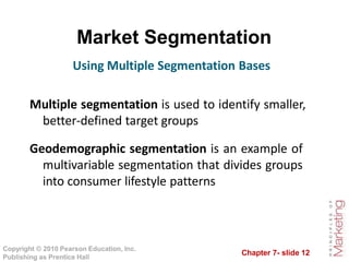 Segmentation Pattern Chapter 7 Customer-Driven Marketing Strategy Creating Value for Target ...