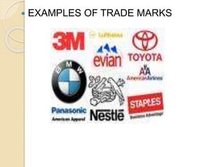  EXAMPLES OF TRADE MARKS
 