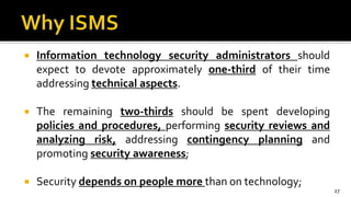  Information technology security administrators should
expect to devote approximately one-third of their time
addressing ...