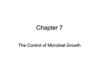 Chapter 7 The Control of Microbial Growth 
