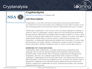 Cryptanalysis




© 2009 Cisco Learning Institute.   22
 
