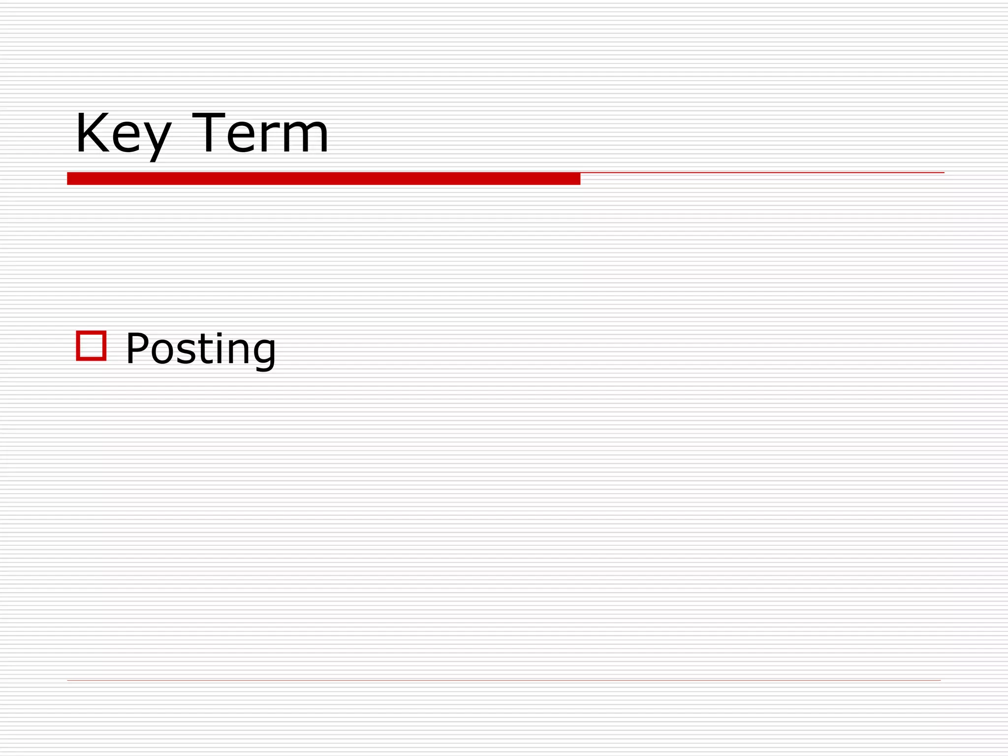 Key Term Posting 