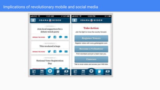 Implications of revolutionary mobile and social media
 