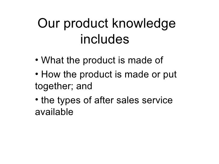 Chapter 7 product knowledge and ways to sell