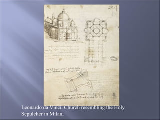 Leonardo da Vinci. Church resembling the Holy Sepulcher in Milan,  