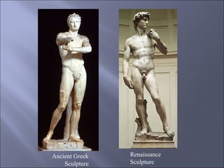 Ancient Greek Sculpture Renaissance Sculpture 