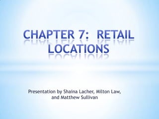 Presentation by Shaina Lacher, Milton Law,
          and Matthew Sullivan
 