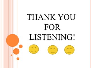 THANK YOU
FOR
LISTENING!
 