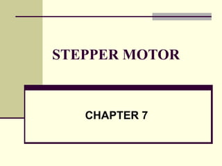 STEPPER MOTOR CHAPTER 7 