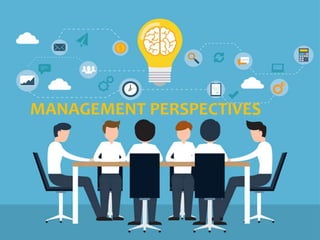 MANAGEMENT PERSPECTIVES
 
