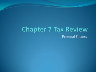 Chapter 7 Tax Review Personal Finance 