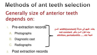 ‫معرفة‬ ‫في‬ ‫عليهم‬ ‫بعتمد‬width(constant)‫للسن‬
‫يتغير‬ ‫السن‬ ‫طول‬ ‫بينما‬not constant
‫نتيجة‬attrition, periodontitis ….. etc
 