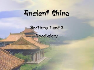 Ancient China Sections 1 and 2 Vocabulary 