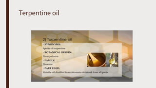 Terpentine oil
 