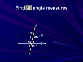 Find all angle measures 1 3 t 113   2 5 6 7 8 113   113   113   