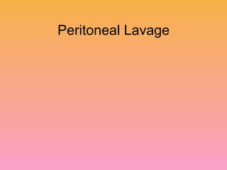 Peritoneal Lavage 