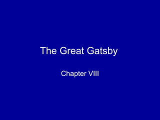 The Great Gatsby Chapter VIII 