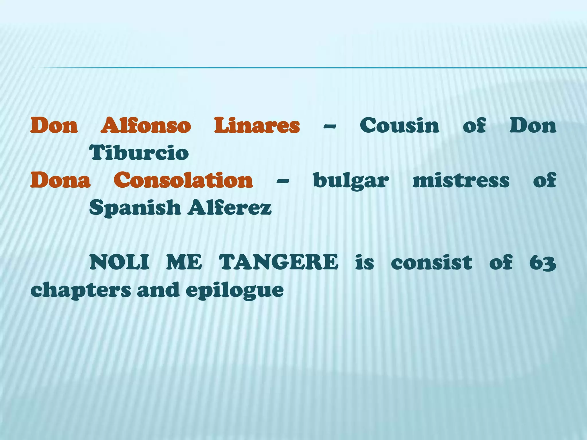 Feliz R. HidalgoTHE TITLE OF THE NOVELNoli Me Tangere – “Touch Me Not”	- from Gospel of Saint John (Chapter 	30, Verses 13-17)AUTHOR’S DEDICATION	Rizal dedicated the Noli Me Tangere to the Philippines – “To My Country”