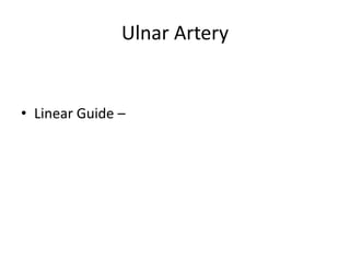 Ulnar Artery


• Linear Guide –
 