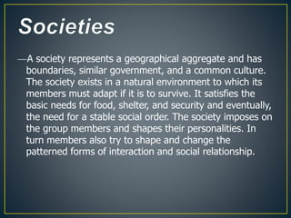 • Society is external to the individual. The norms, beliefs,
and values or culture of the society precede the
individuals ...